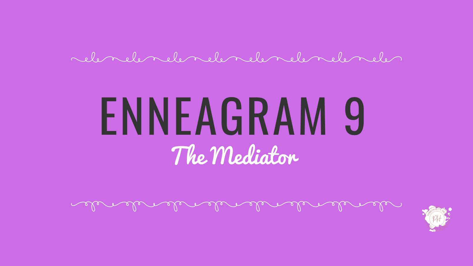 Enneagram Type 9- The Peace Maker